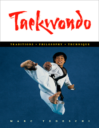 book cover of Taekwondo: Traditions, Philosophy, Technique by Marc Tedeschi; the most comprehensive book ever written on the world's most popular martial art; 896 pages, 8600 photos, Traditional and Olympic-Style.